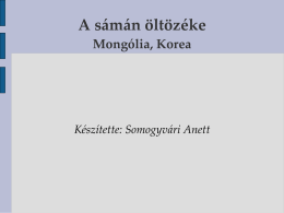 Somogyvári Anett: A sámán öltözéke (Mongólia, Korea)