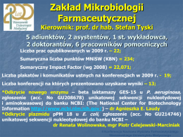 Prezentacja ZMF 2009 - Zakład Mikrobiologii Farmaceutycznej