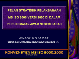 Pelan Strategik Pelaksanaan MS ISO 9000 Versi 2000 Di Dalam