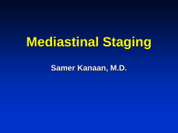 Mediastinal Staging - Samer A. Kanaan, MD
