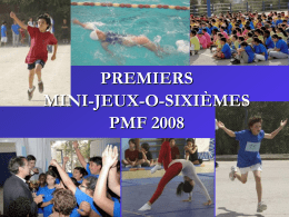 PREMIERS MINI-JEUX-O-SIXIÈMES PMF 2008