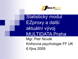 Statistický modul EZproxy a další aktuální vývoj MULTIDATA Praha