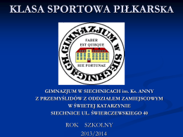 Prezentacja: Klasa Sportowa Piłkarska, rok szk. 2013/2014