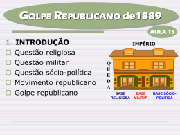 GOLPE REPUBLICANO de1889 QUESTÃO MILITAR