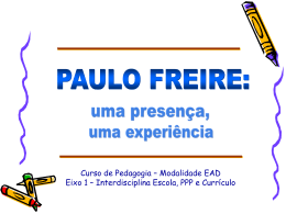 Paulo Freire: uma presença, uma experiência