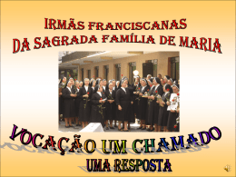 vocação - Congregação das Irmãs Franciscanas da Sagrada