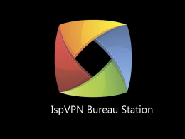 Презентация IspVPN Bureau Station - ISP Telecom