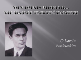 Prezentacja ,,O Karolu Łoniewskim`` (PPSX)