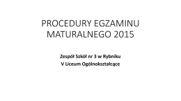 Procedury organizacja egzaminu maturalnego w roku 2014-2015