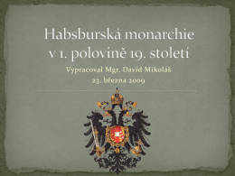 Habsburská monarchie v 1. polovin* 19. století