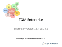 Endringer 12_4 og 13_1 TQM Enterprise v/ Erik Moen (ppsx)