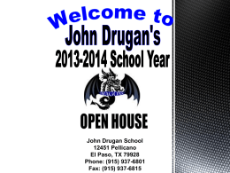 John Drugan School 12451 Pellicano El Paso, TX 79928 Phone: (915)