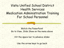 Med training powerpoint show - Vista Unified School District