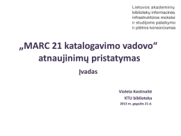 MARC 21 atnaujinimų praktinis pristatymas kataloguotojams