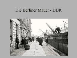 Die innerdeutsche Grenze * Berliner Mauer DDR