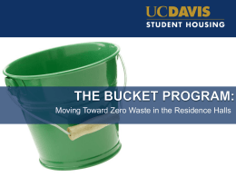 The Bucket Program - UC Davis Student Housing