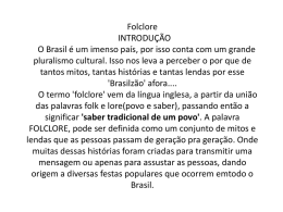 Folclore INTRODUÇÃO O Brasil é um imenso país, por isso conta