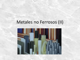Metales no Ferrosos (II) - Techno