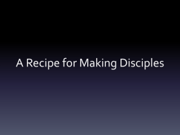 A Recipe for Making Disciples