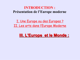 INTRODUCTION : Présentation de l*Europe moderne