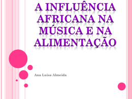 A Influência Africana na música e na alimentação
