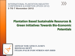 bio-oil production - IPiCEX 2014 - International Plantation Industry