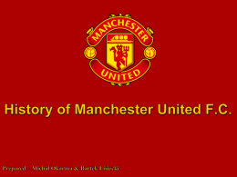 Manchester United Football Club Story &Interesting facts