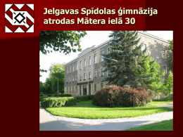 Prezentācija par skolu - Jelgavas Spīdolas ģimnāzija