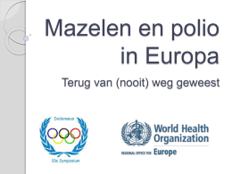 Mazelen en polio in Europa: terug van (nooit) weggeweest?