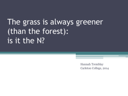 The grass is always greener (than the forest)
