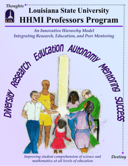 Thoughts  Louisiana State University  HHMI Professors Program An Innovative Hierarchy Model Integrating Research, Education, and Peer Mentoring  Improving student comprehension of science and mathematics at all.