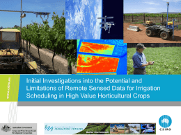 Initial Investigations into the Potential and Limitations of Remote Sensed Data for Irrigation Scheduling in High Value Horticultural Crops   Outline  • Background – irrigation.