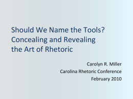 Should We Name the Tools? Concealing and Revealing the Art of Rhetoric Carolyn R.