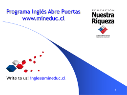 Programa Inglés Abre Puertas www.mineduc.cl  Write to us! ingles@mineduc.cl  WHAT´S NEW AND WHAT´S CHANGED IN ELT ? Vocabulary Development and the Four Skills: putting grammar in.