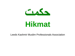 Hikmat Leeds Kashmir Muslim Professionals Association Internet and Email Common Risks and Remedies For Hikmat  by Abdul Karim 29th February 2004 © Biztech Solutions, 2004