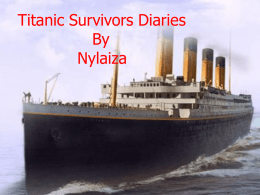 Titanic Survivors Diaries By By Nylaiza Nylaiza Espey    My name is Madeline Tallmadge Astor.   Titanic first class smoking room  Today I went to the smoking room, I found out it was only.