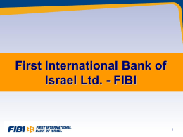 First International Bank of Israel Ltd. - FIBI   GDP Rate of Growth (%) 4.4  5.2 5.1  5.3 4.3  1.7  -0.8 * Forecast 2002  2008*  * Forecast  Rate of Inflation (%), Bank of Israel Interest.