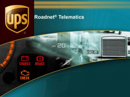 Roadnet® Telematics   Value Proposition  ► Cost  Savings and Revenue Growth Through: ►Fleet  Health and Maintenance  ►Risk  and Safety Management  ►Productivity  ►Compliance  Roadnet Telematics   The Value of Telematics  ►Fleet  Health  ► Better  lease management ► Reducing preventative maintenance costs ► Increasing.
