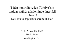 Tütün kontrolü neden Türkiye’nin toplum sağlığı gündeminde öncelikli olmalı? Devletin ve toplumun sorumlulukları  Ayda A.