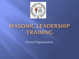 Event Organization   • Masonic Leadership Training Manual • Lodge Secretary Administrative Guide  (GL215)  • Worshipful Master’s Program Notebook  (GL218)   •  The toughest challenge facing every Worshipful Master.