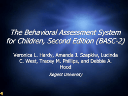 The Behavioral Assessment System for Children, Second Edition (BASC-2) Veronica L. Hardy, Amanda J.