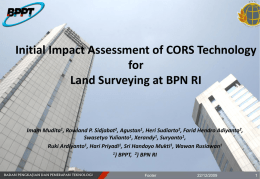 Initial Impact Assessment of CORS Technology for Land Surveying at BPN RI  Imam Mudita1, Rowland P.