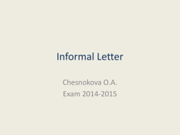 Informal Letter Chesnokova O.A. Exam 2014-2015   Раздел 4. С1 Задание по письму. 30 минут. You have received a letter from your English-speaking pen friend Stan.  … I’m.