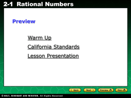 2-1 Rational Numbers Preview Evaluating Algebraic Expressions  Warm Up California Standards Lesson Presentation 2-1 Rational Numbers Warm Up Evaluating Algebraic Expressions Divide. 1.