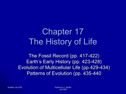 Chapter 17 The History of Life The Fossil Record (pp. 417-422) Earth’s Early History (pp.