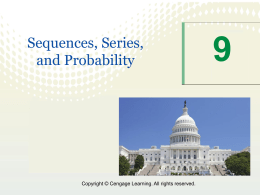 Sequences, Series, and Probability  Copyright © Cengage Learning. All rights reserved. 9.3  GEOMETRIC SEQUENCES AND SERIES  Copyright © Cengage Learning.