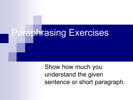 Paraphrasing Exercises  Show how much you understand the given sentence or short paragraph.   Compare the sentences        "The individual who lacks affection, recognition or the fulfillment of.