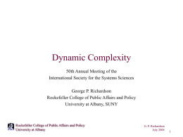 Dynamic Complexity 50th Annual Meeting of the International Society for the Systems Sciences George P.