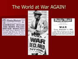 The World at War AGAIN!   Unsuccessful Provisions for a safer world as set forth in the Treaty of Paris at the end of.