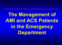 The Management of AMI and ACS Patients in the Emergency Department Part 2: AMI/ACS Treatment.